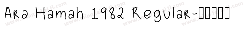 Ara Hamah 1982 Regular字体转换